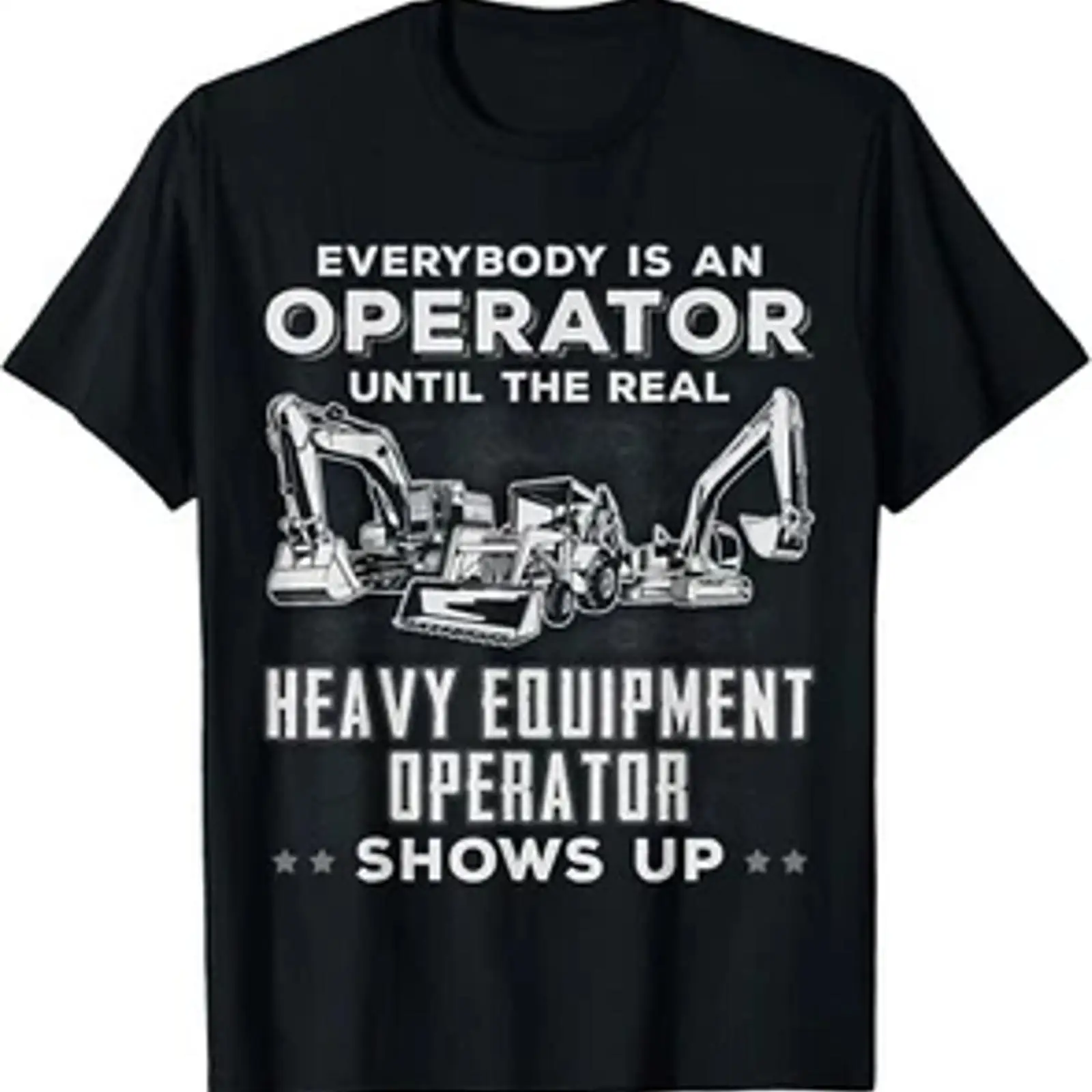 Heavy Equipment Driver - Забавная футболка с изображением экскаватора и